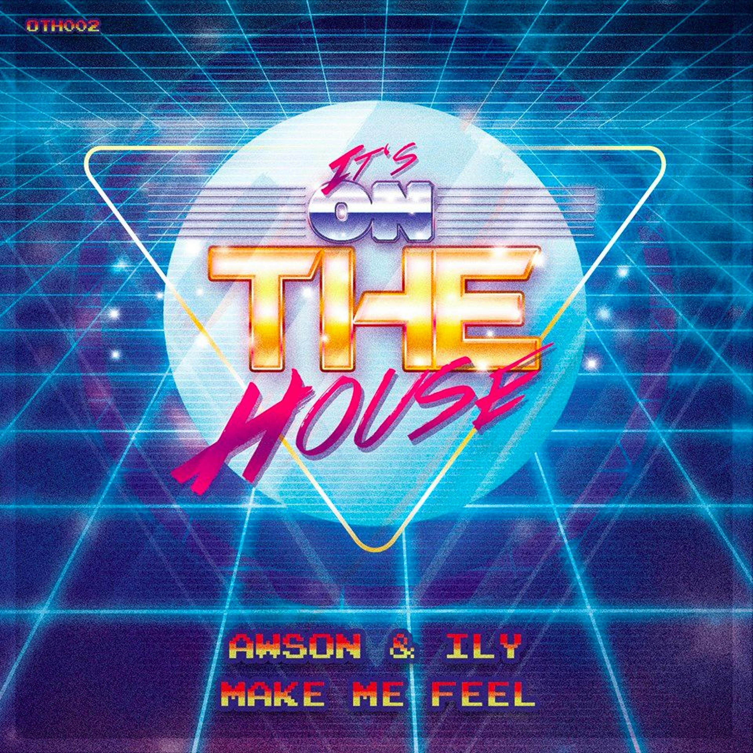 Awson & Ily - Make Me Feel (Free Download) [Hexagon Radio 049] episode artwork