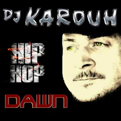 HIP HOP DELUXE --- DAWN---(prod. KAROUH)
