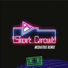 Short Circuit (Mediatrix Remix)  -Free Download-