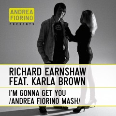 Richard E. feat. Karla B. - I'm Gonna Get You (Andrea Fiorino Is Going To Get You Mash) * FREE DL *
