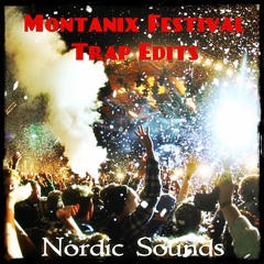 Montanix Festival Trap Edits (Minimix) [BUY=FREE DOWNLOAD]
