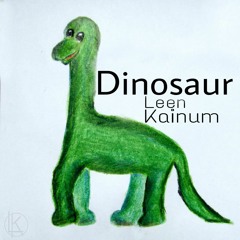 Dinosaur - Leen Kainum [Free Download!]