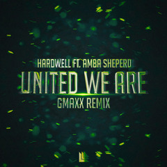 Hardwell Ft Amba Sheperd- United We Are (GMAXX Bootleg)