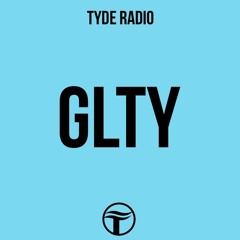 TYDE Radio 026: glty