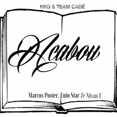 Acabou (Marcos Poster, Enio Star & Nivas C)