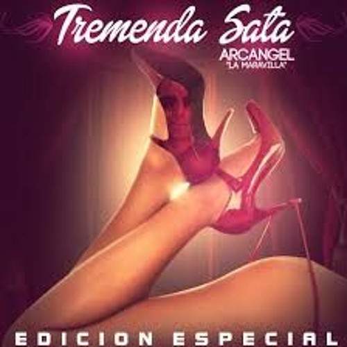 88 - Arcangel - Tremenda Sata [DJ Carlos Moya ]