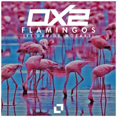 OX2 - Flamingos (feat. Davide Mozart London)