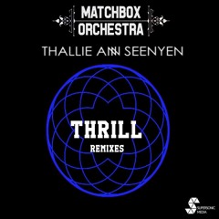 Matchbox Orchestra & Thallie Ann Seenyen - Thrill (VIP Mix) [Future Tunes PREMIERE]