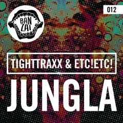 TIGHTTRAXX & ETC!ETC! - Jungla (Original Mix) [FREE DOWNLOAD!]
