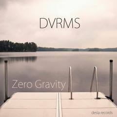 Dvrms - Zero Gravity