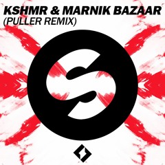 KSHMR & Marnik - Bazaar (PULLER Remix) *Supported by Daddy's Groove & Wolfpack*