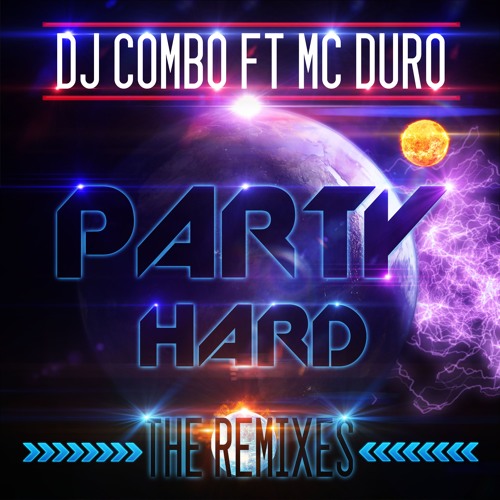 DJ Combo Ft MC Duro - Party Hard (Stephan F Remix)