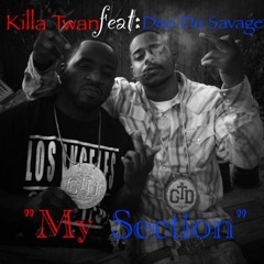 Killa Twan featDeo Da Savage - My Section
