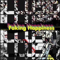 Faking Happiness