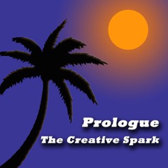 Prologue: The Creative Spark