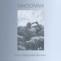 Madonna - Secret (Guyom's Wide Opened Heart Remix)