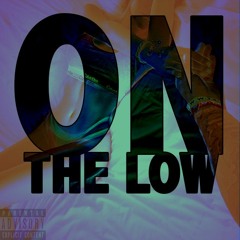 On The Low (Prod. Evil Needle) - DamanI, Keesuasion, Shakoyah