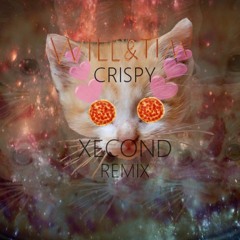 Will & Tim - Crispy (Xecond Remix)