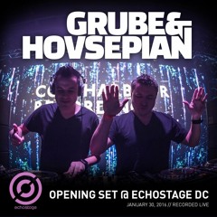 Grube & Hovsepian - Recorded Live From Echostage DC (January 30, 2016)