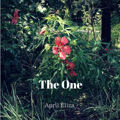 Stream The One by April Eliza | Listen online for free on SoundCloud