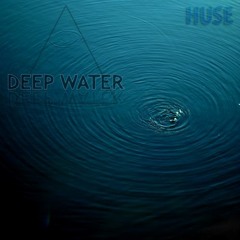 Deep Water