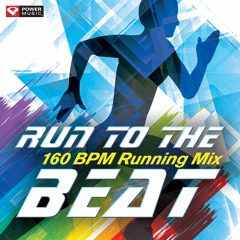 Run to the BEAT - 160 BPM Running Mix Preview