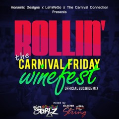 HLC Presents Rollin'...the Carnival Friday Winefest(mixed By SuprStirlz & Selector String)
