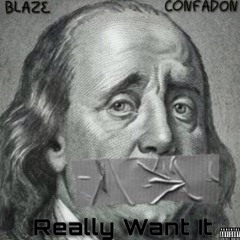 Really Want It Ft. Blaze StackUP (Prod. By FlashBeats)