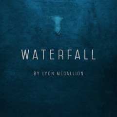Waterfall (Prod. by Zill Greene & Benji Armstrong)