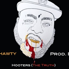 ESIDE SHAWTY - HOOTERS (THE TRUTH)