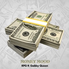 RPG - Money Mood (Feat. Gabby Queen)