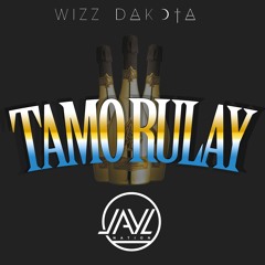 Jay L N Wizz Dakota - Tamo Rulay (Prod By Wizz Dakota) DIRTY