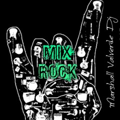 Mix Rock 80's, 90's y de Hoy [Marshall Valverde]