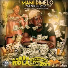 Yankee 212 - Mami Dimelo (Prod. By Anubis The Producer) [www.Rola504.com]