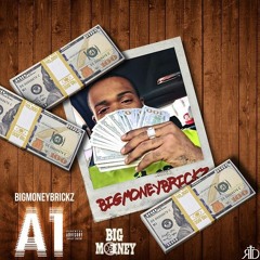 BigMoneyBrickz - A1