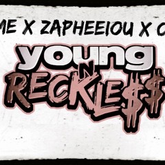 Young & Reckless FT ZapheeIOU & Coup