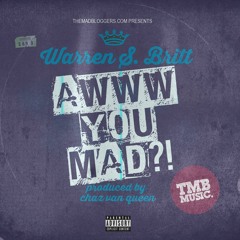 Awww You Mad ?! - 05 The Real Housewives Of Hip-Hop County (feat. Fraze)