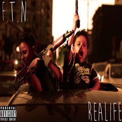 ReaLife - F.T.N.