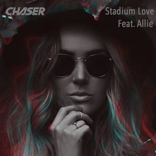 Chaser - Stadium Love Feat. Allie