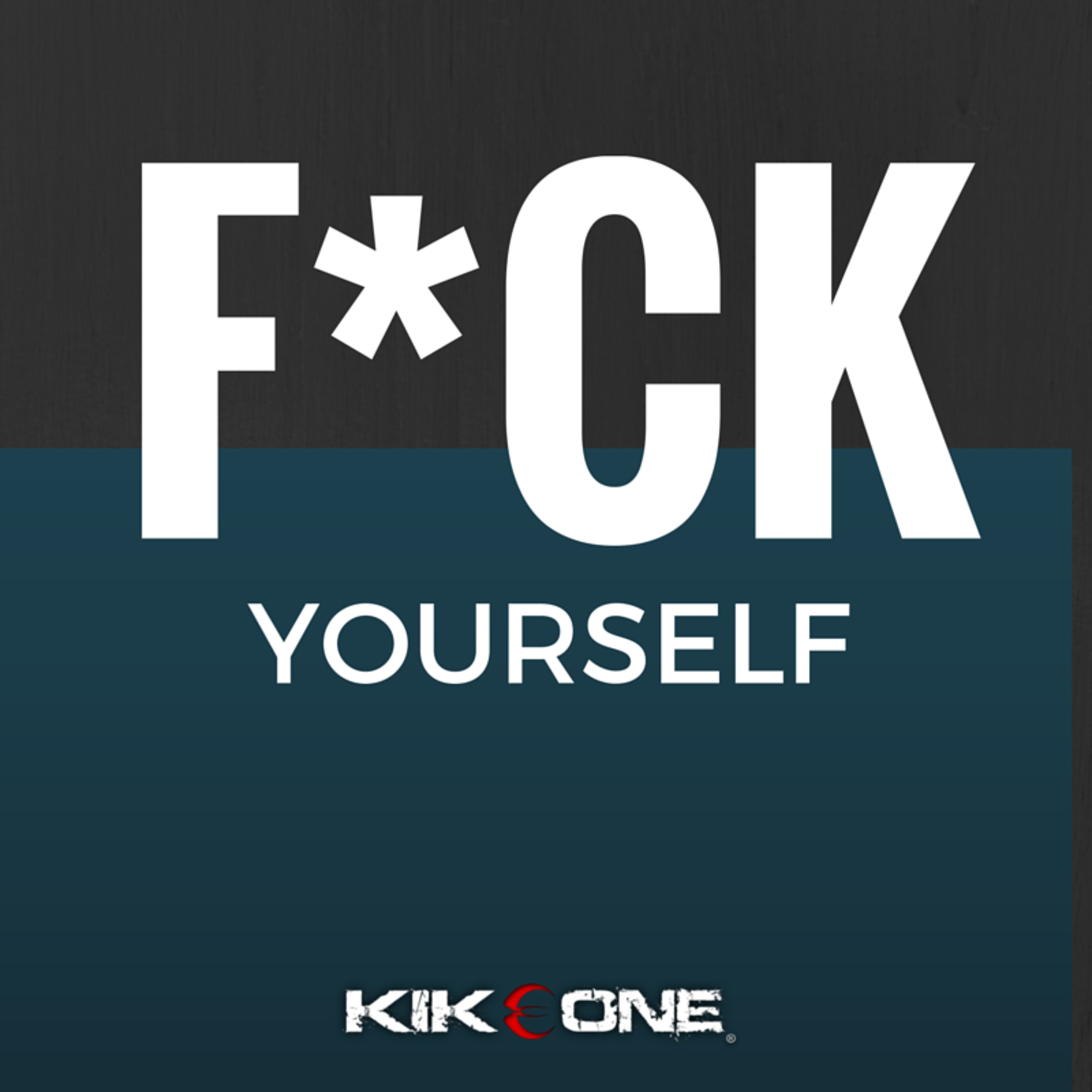 KikeONE - F*CK Yourself (Edit version) episode artwork