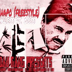 El Chapo (Freestyle)Reckless ft. Boss