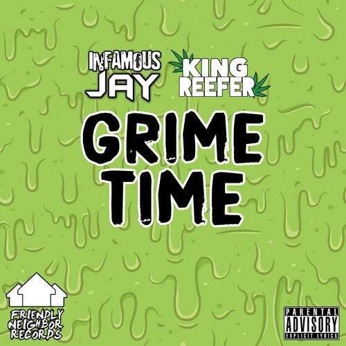 Infamous Jay - Grime Time Ft. King Reefer (Prod. Straps)
