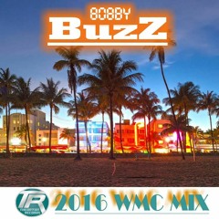BobbyBuzZ WMC/MMW 2016 Mix