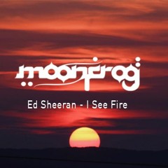Ed Sheeran - I See Fire (Moon Frog Remix)
