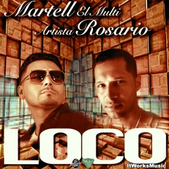 Loco Martell Ft. Artista Rosario - MASTER