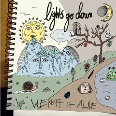 "How Did We Get Here" by Lights Go Down