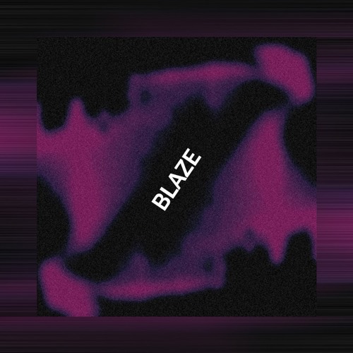 Blaze [prod. Mike Xanax]