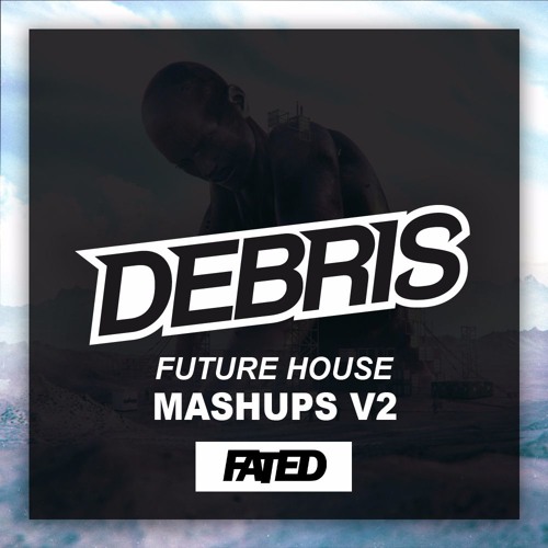 Future House Mashups V2 by DEBRIS