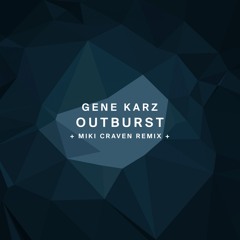!92 : Gene Karz - Outburst (Miki Craven Remix)