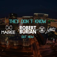 Robert Burian & Mairee & Yanco - They Dont Know (Original Mix)